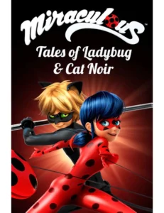 Miraculous: Tales of Ladybug & Cat Noir