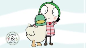 Sarah & Duck (2013–2017): A gentle animated series about a girl and her duck friend.