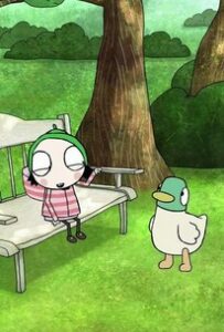 Sarah & Duck (2013–2017): A gentle animated series about a girl and her duck friend.