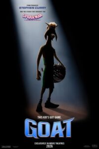 Goat (Sony Pictures Animation) – Features NBA star Steph Curry in a unique sports story.